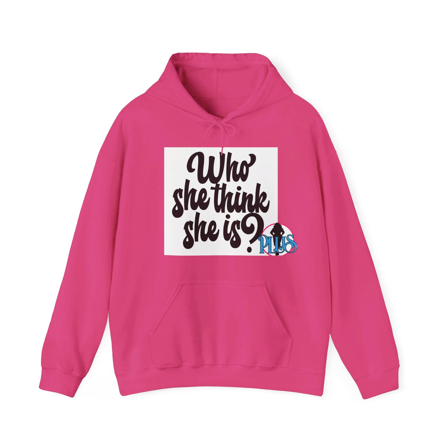 Who She Think She Is? Unisex Hoodie