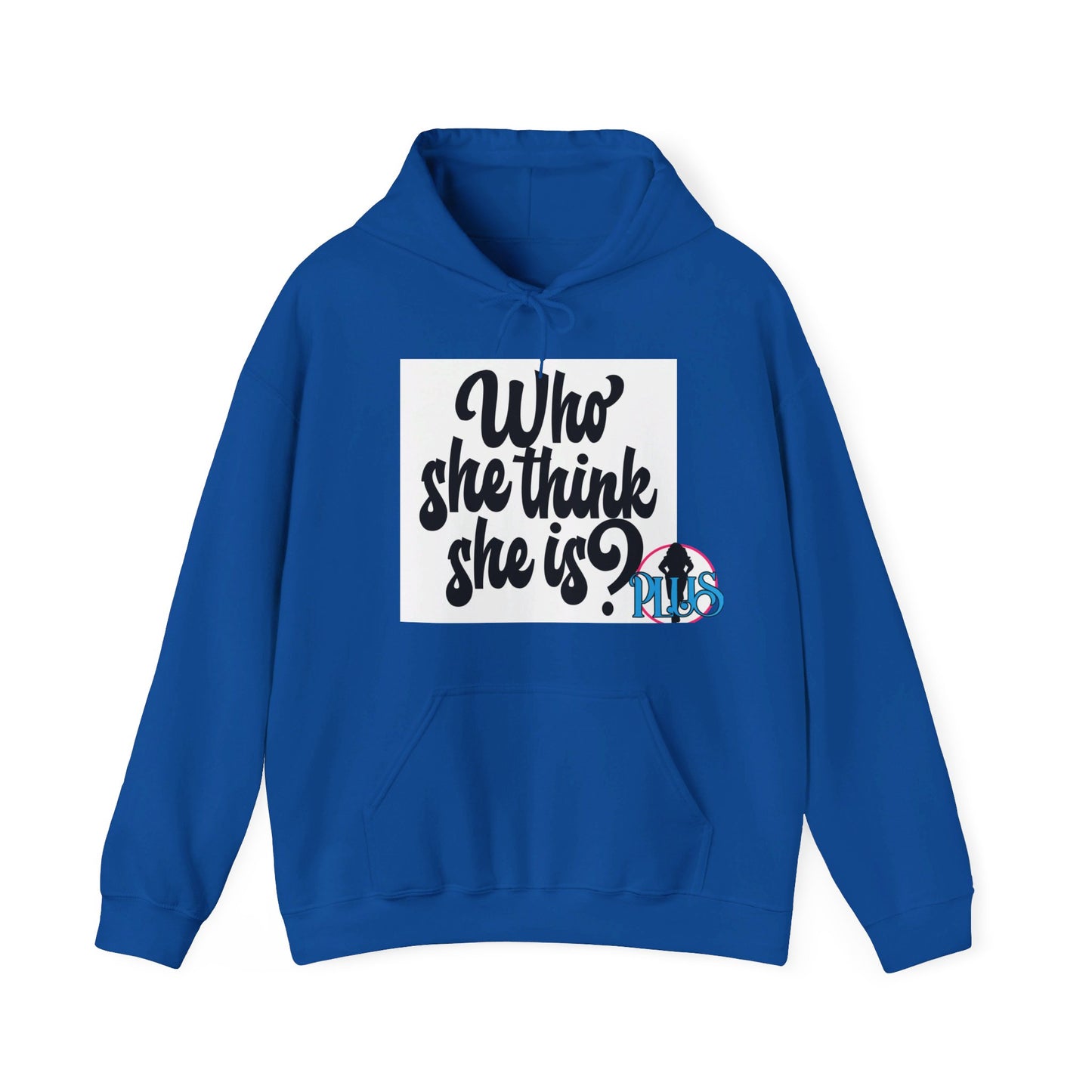 Who She Think She Is? Unisex Hoodie