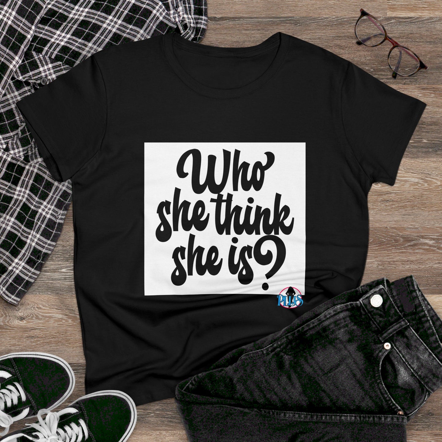 Who She Think She Is? Women's Midweight Cotton Tee