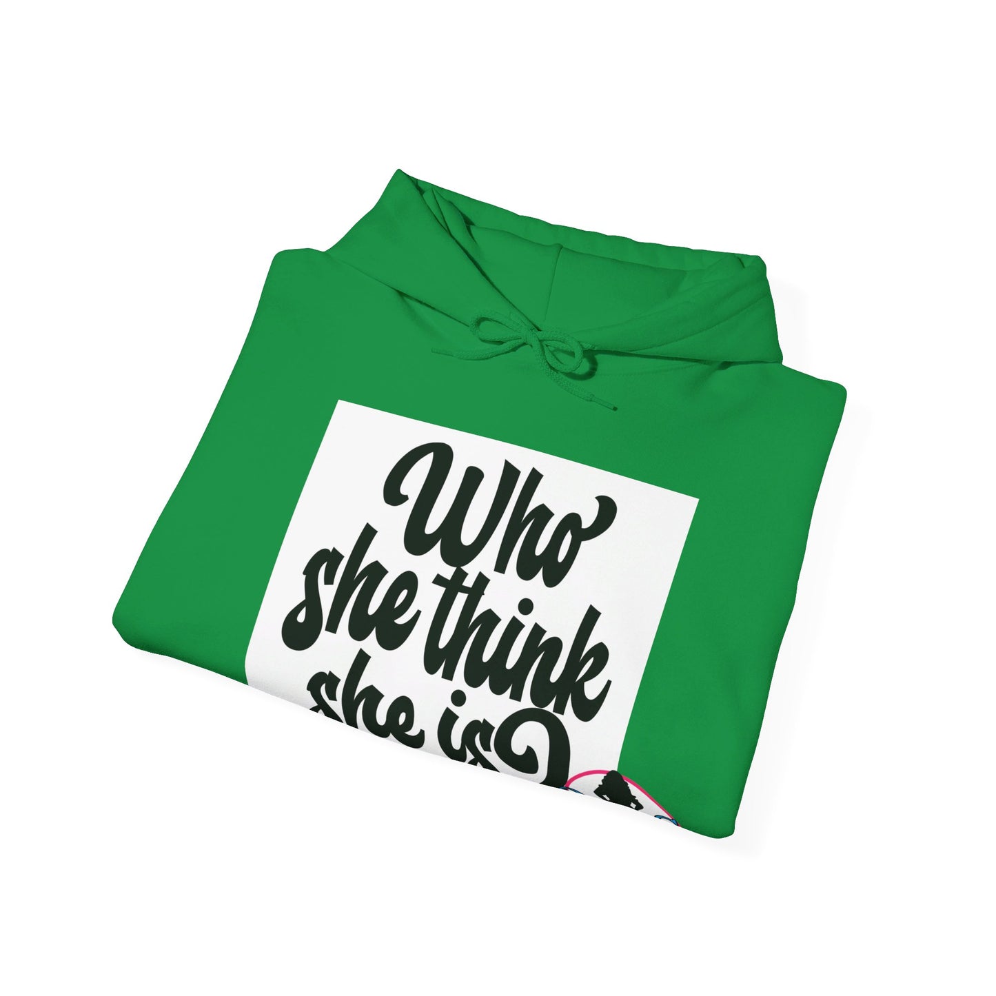 Who She Think She Is? Unisex Hoodie