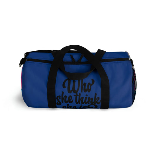 Who She Think She Is? On the Go Duffel Bag- Chill Blue