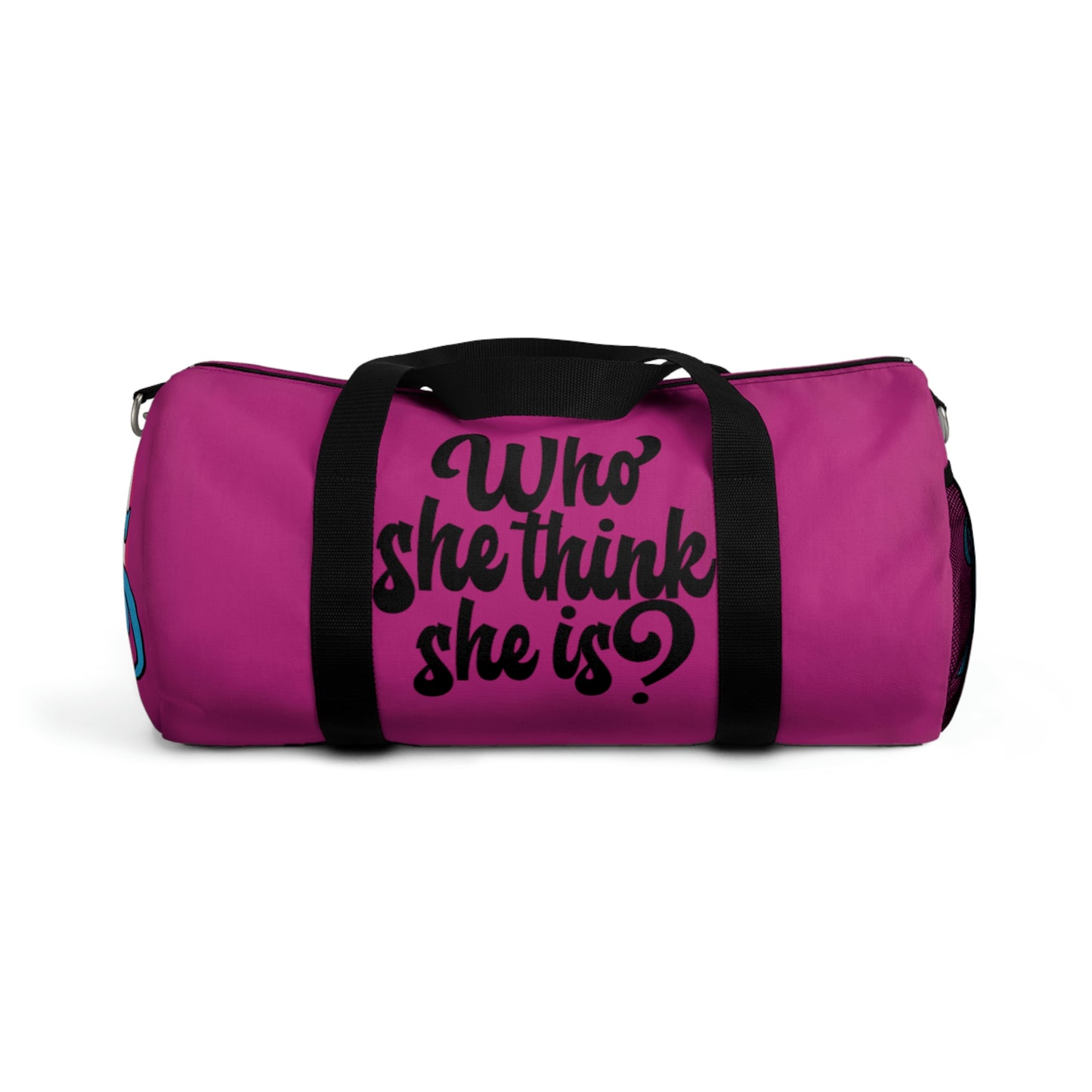Who She Think She Is? Duffel Bag - Pretty in Pink