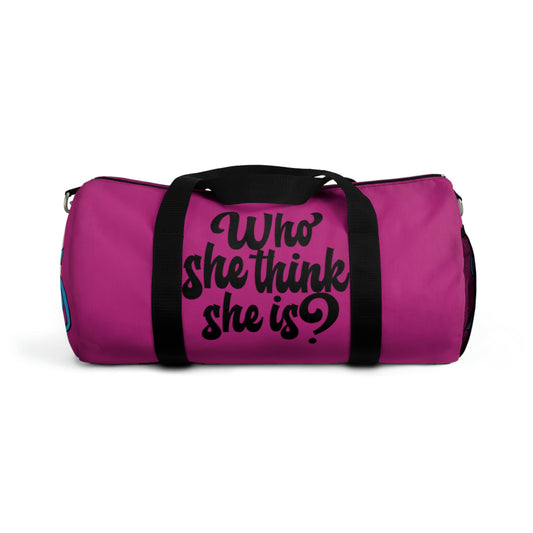 Who She Think She Is? Duffel Bag - Pretty in Pink