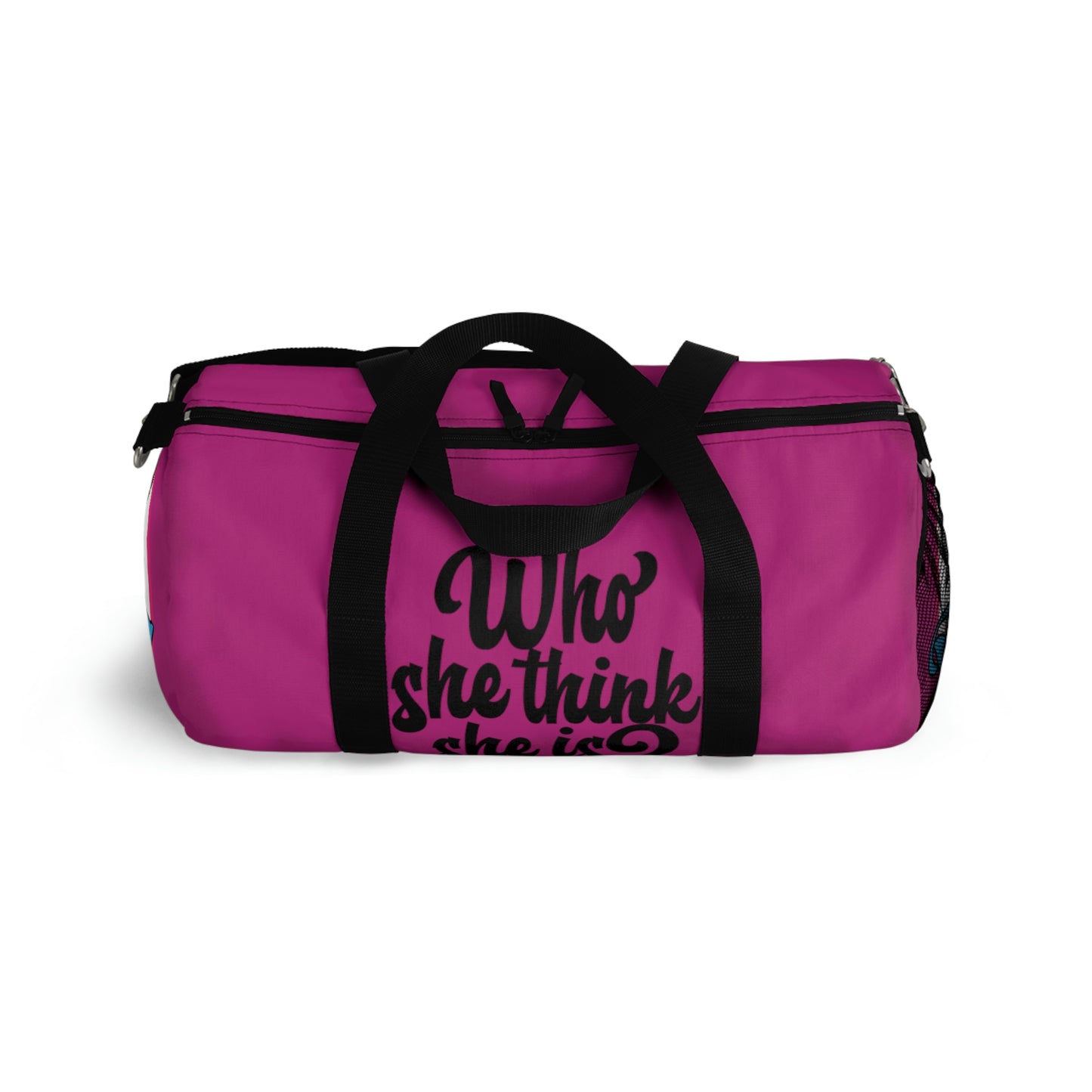 Who She Think She Is? Duffel Bag - Pretty in Pink